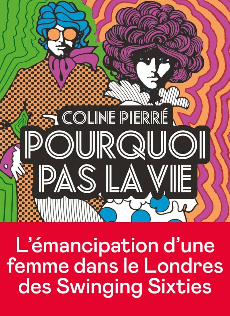 pourquoi pas la vie Coline Pierré