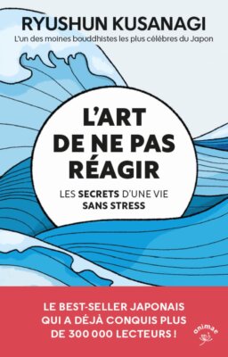 l'art de ne pas régir livre du moine bouddhiste Ryushun Kusanagi